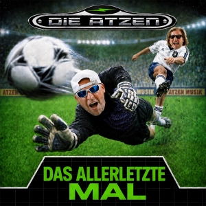 Das allerletzte Mal - Die Atzen