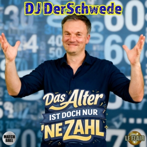 DJ DerSchwede - Das Alter ist doch nur ne Zahl