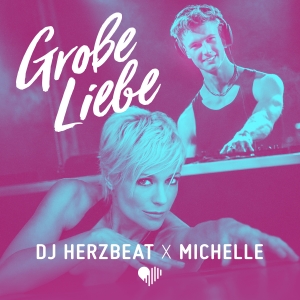 DJ Herzbeat x Michelle - Grosse Liebe (Remix)