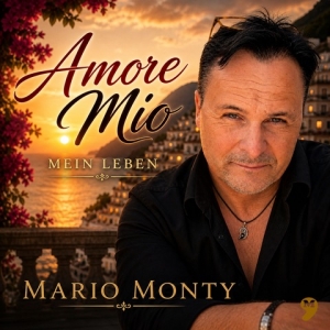 Amore Mio mein Leben (Schlager Club Mix) - Mario Monty