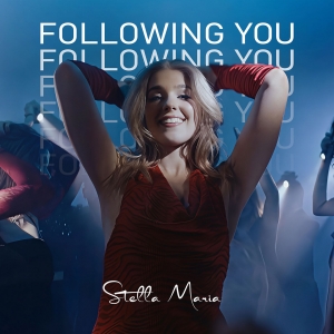 Following You - Stella Maria