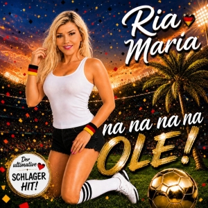Ria Maria - Na Na Na Na Ole
