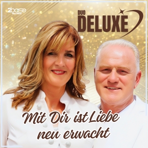 Duo Deluxe - Mit dir ist Liebe neu erwacht