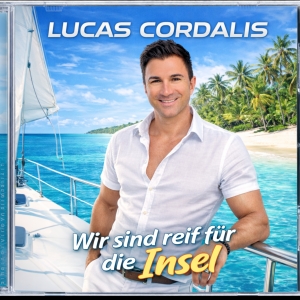 Lucas Cordalis - Wir sind reif für die Insel