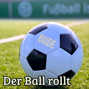Bude - Der Ball rollt