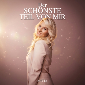 Der schönste Teil von mir - Melia