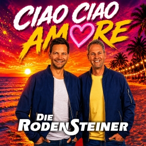 Ciao Ciao Amore - Die Rodensteiner
