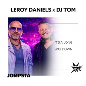 Leroy Daniels x DJ Tom - ITS A LONG WAY DOWN