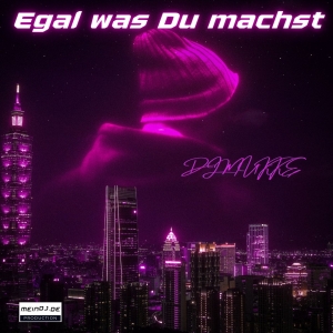 DJ Mukke - Egal was du machst