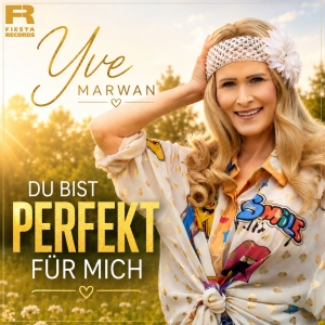 Yve Marwan - Du bist perfekt für mich