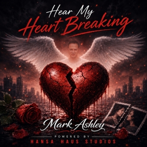 Mark Ashley - Hear My Heart Breaking