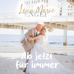 Lena Marie Engel - Ab jetzt für immer