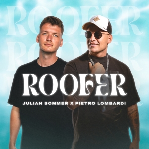 Julian Sommer & Pietro Lombardi - Roofer