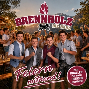 Brennholz - Die Band - Feiern mitnond!
