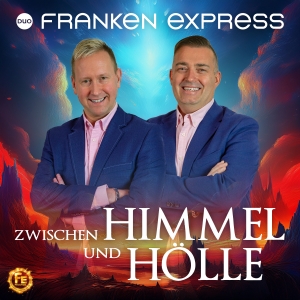 Duo Franken Express - Zwischen Himmel und Hölle