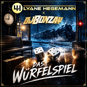 Lyane Hegemann X DJ Bonzay - Das Würfelspiel