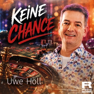 Uwe Höll - Keine Chance