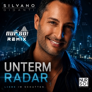 Silvano Giganti - Unterm Radar (Nur So! Remix)