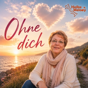 Heike Melody - Ohne Dich