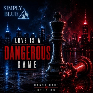Simply Blue - Love is A Dangerous Game