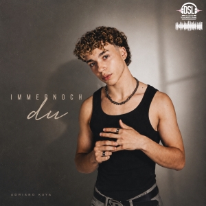 Adriano Kaya - Immer noch Du