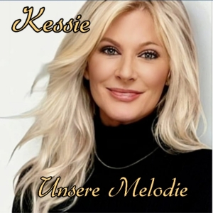 Kessie - Unsere Melodie