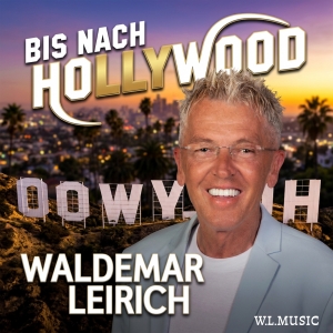 Waldemar Leirich - Bis nach Hollywood