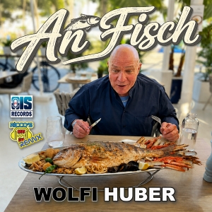 Wolfi Huber - An Fisch (Bachata Remix) An Fisch (Bachata Remix) - Wolfi Huber