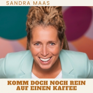 Komm doch rein auf einen Kaffee - Sandra Maas