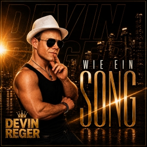 Wie ein Song - Devin Reger
