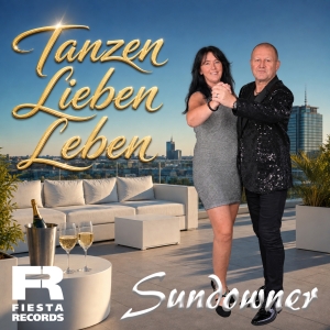 Sundowner - Tanzen Lieben Leben