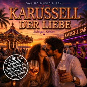 Dakimo Music & Ben - Karusell der Liebe Dakimo Music & Ben - Karusell der Liebe