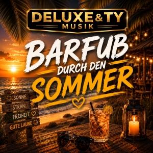 DJ TY & DJ MIKE DELUXE - Barfuss durch den Sommer