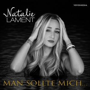 Natalie Lament - Man sollte mich...