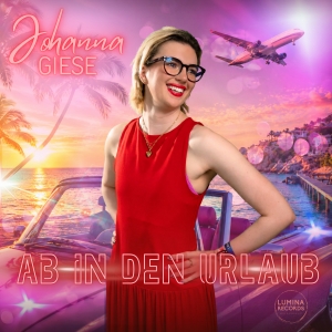 Johanna Giese - Ab in den Urlaub