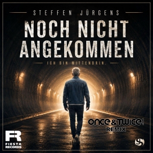 Steffen Jürgens - Noch nicht angekommen (Once&Twice! Remix)