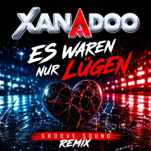 XANADOO - Es waren nur Lügen (Groove Sound Remix)