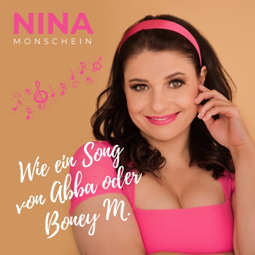 Nina Monschein - Wie ein Song von ABBA oder Boney M.