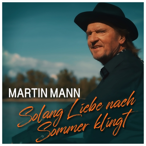 Martin Mann - So lang Liebe nach Sommer klingt
