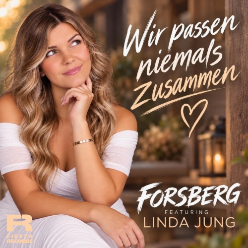 Forsberg feat. Linda Jung - Wir passen niemals zusammen﻿